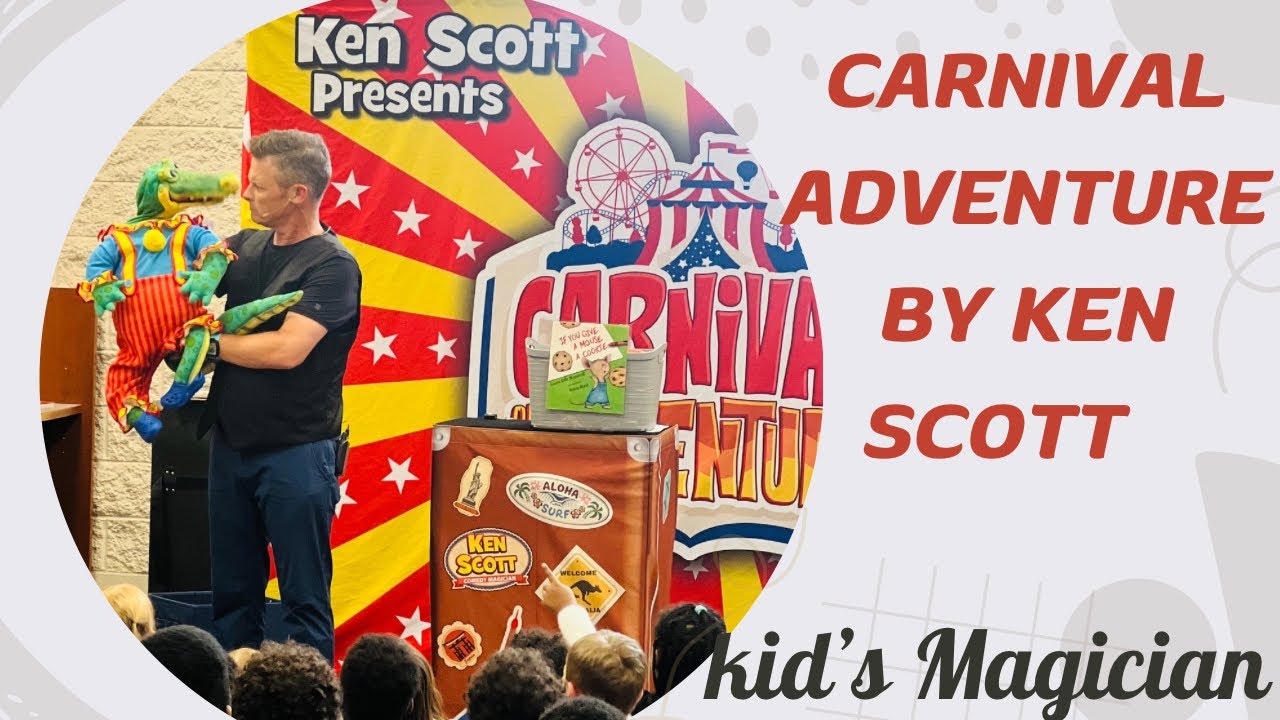 Ken Scott Present Carnival Adventures | The Greatest Magician Show Around!