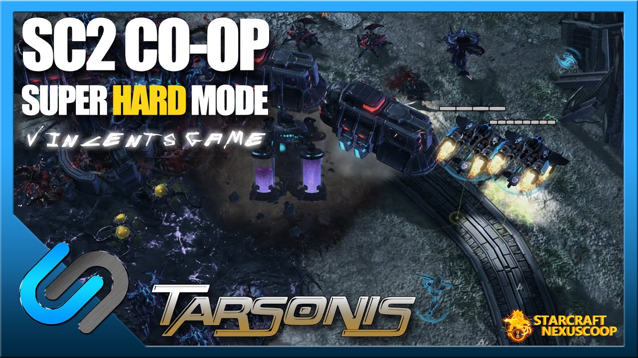 Super Hard Co-op game mode from developers!! - Vincent's Game - Tarsonis || Nexus Co-op Starcraft 2