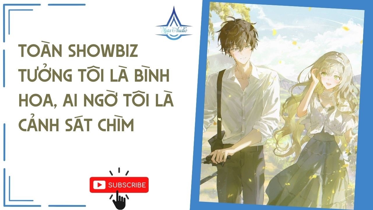 Full:  Toàn Showbiz Tưởng Tôi Là Bình Hoa, Ai Ngờ Tôi Là Cảnh Sát Chìm | Mưa Audio