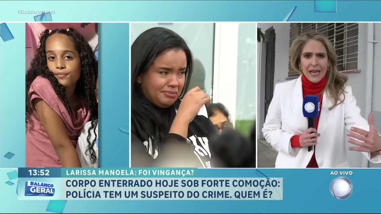 Caso Larissa Manuela: Polícia identifica suspeito pela morte da menina  | BALANÇO GERAL