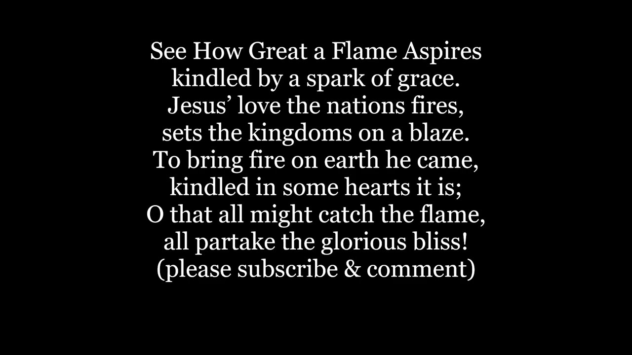 SEE HOW GREAT A FLAME ASPIRES Hymn Lyrics sing along song music UMC 541 Wesley Methodist Pentecost 