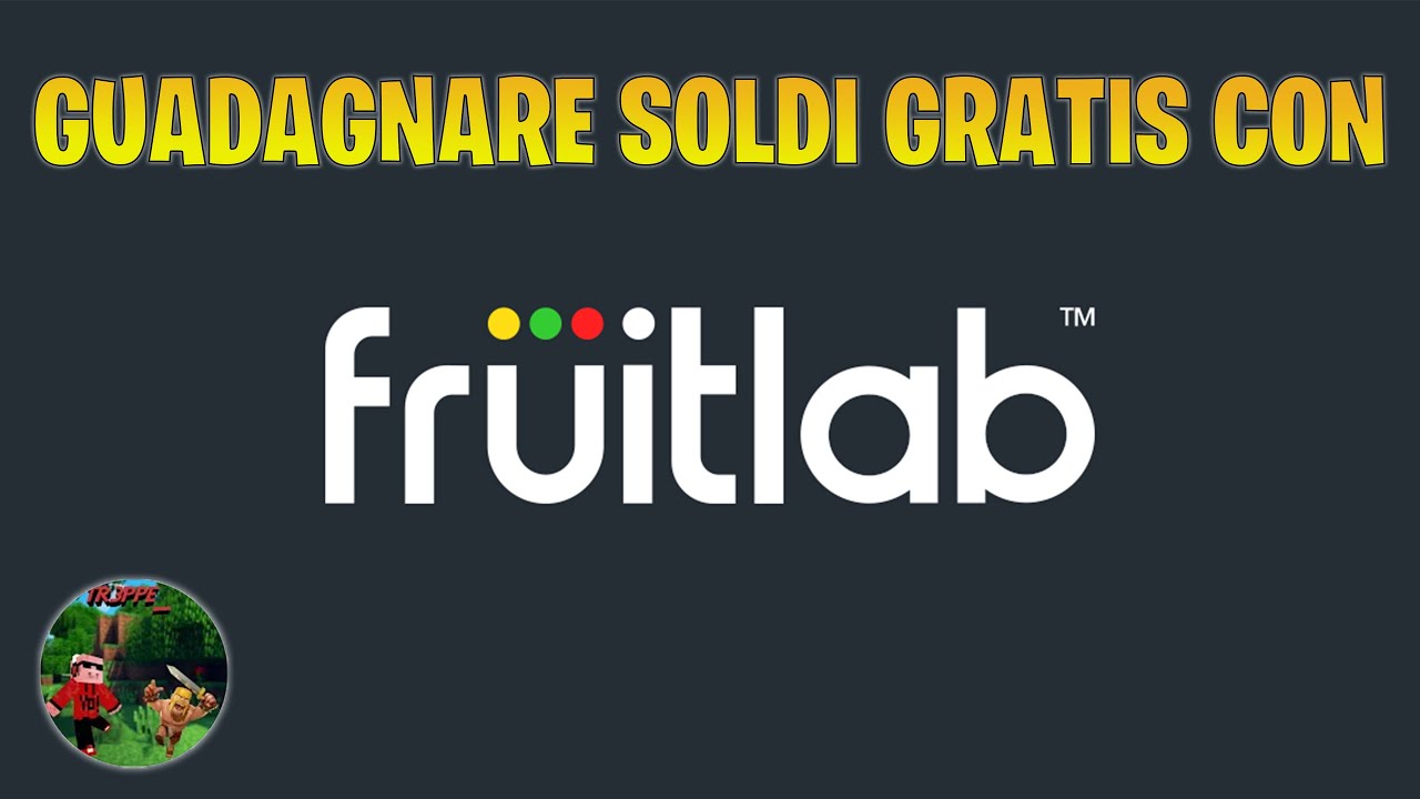 Come guadagnare SOLDI GRATIS con FRUITLAB | TUTORIAL 2020