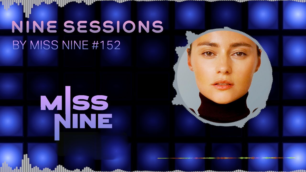 NINE SESSIONS BY MISS NINE RADIO 153
