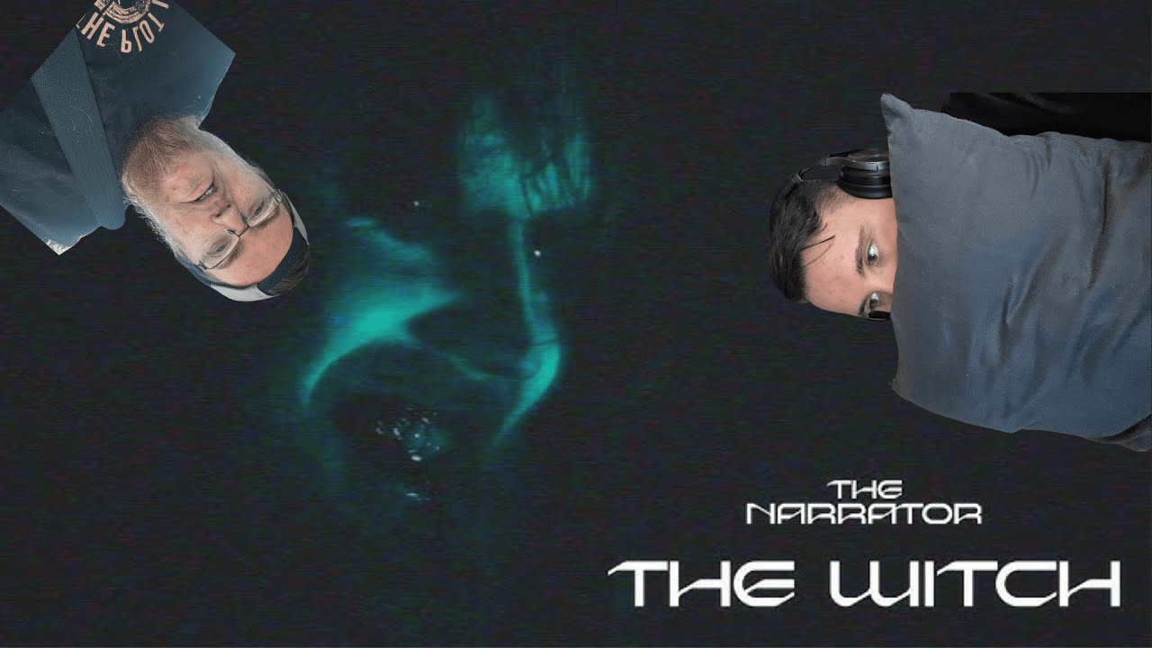 The Narrator The Witch, Featuring Half Me REACTION! PLOT TWIST?