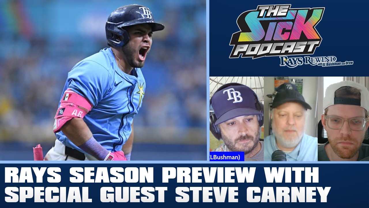 Rays Season Preview with Special Guest Steve Carney - Rays Rewind #74