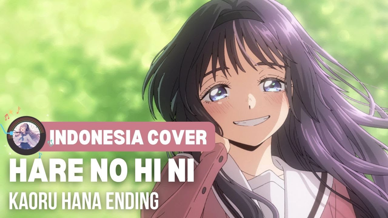 Kaoru Hana - Ending「Reira Ushio - Hare no Hi ni」| Indonesia Cover