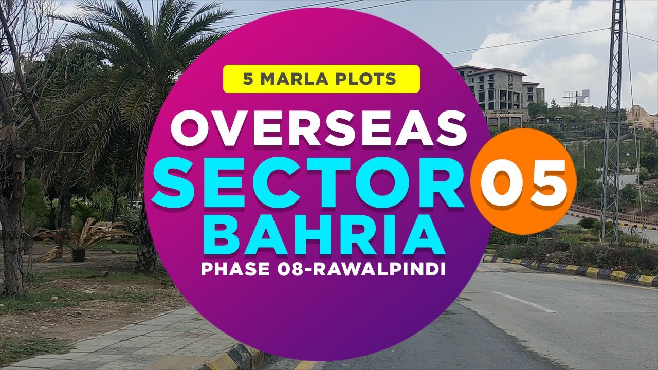 Overseas Sector 5 | Bahria Phase 8, Rwp | 22 June 2022