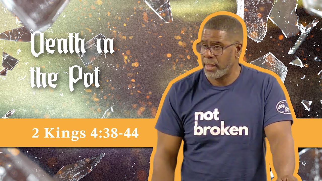 Death in the Pot // 2 Kings 