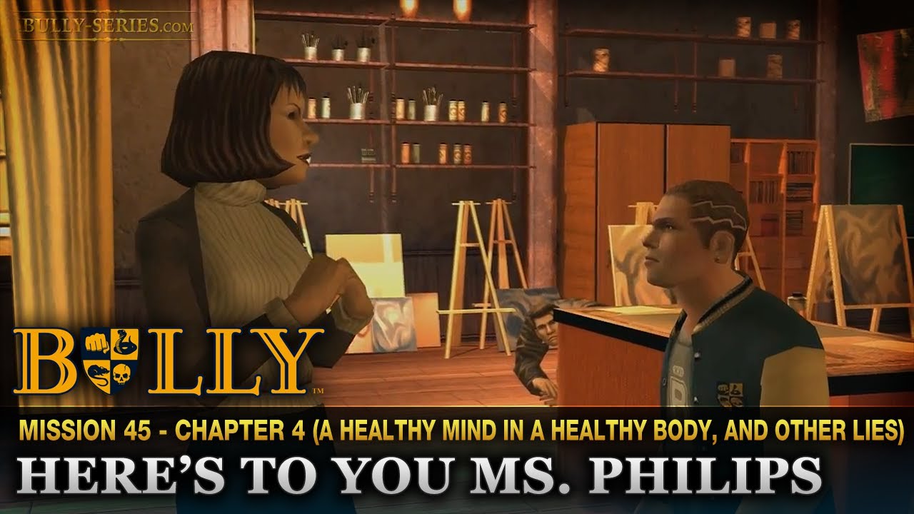 Here's to you Ms. Philips - Mission #45 - Bully: Scholarship Edition