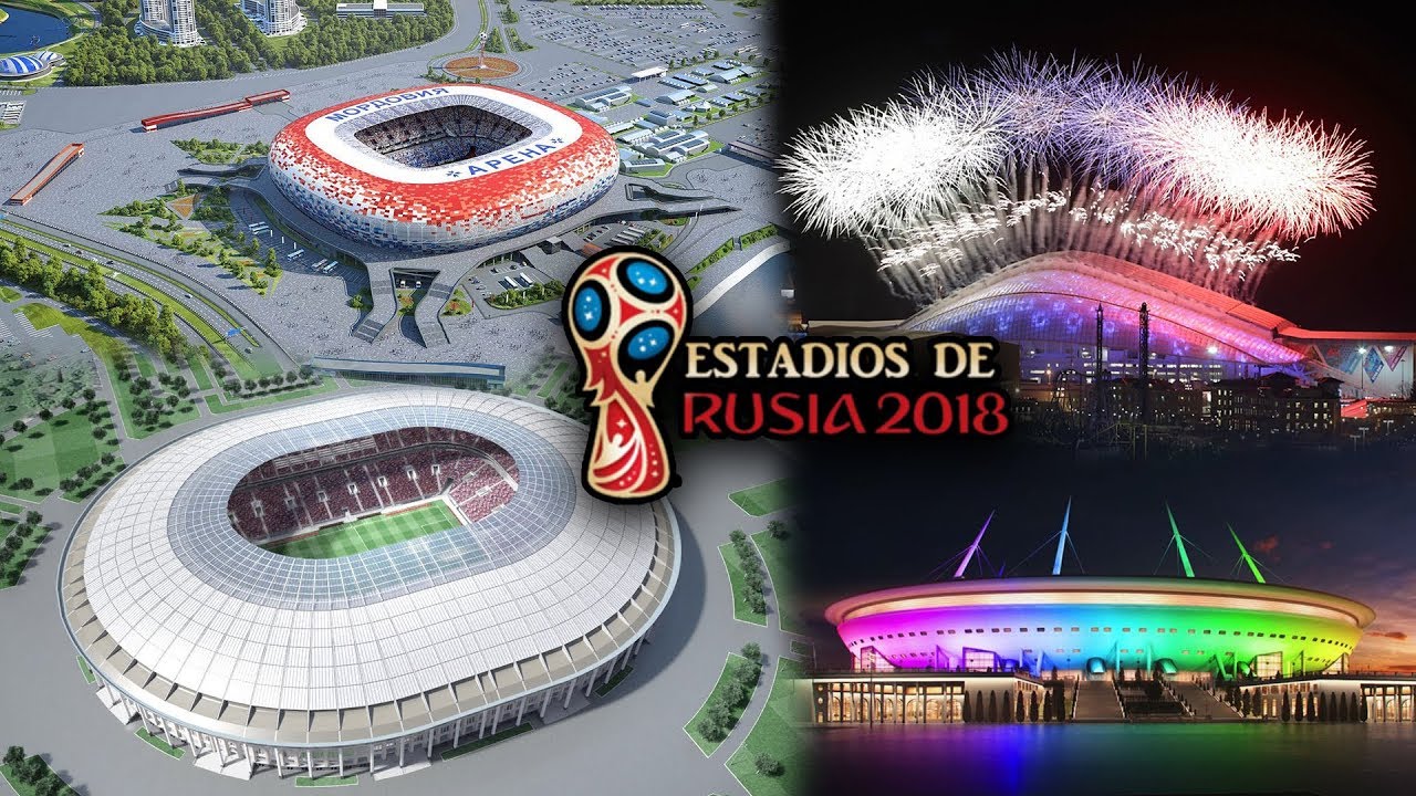 ASI SON LOS 12 ESTADIOS DEL MUNDIAL DE RUSIA 2018