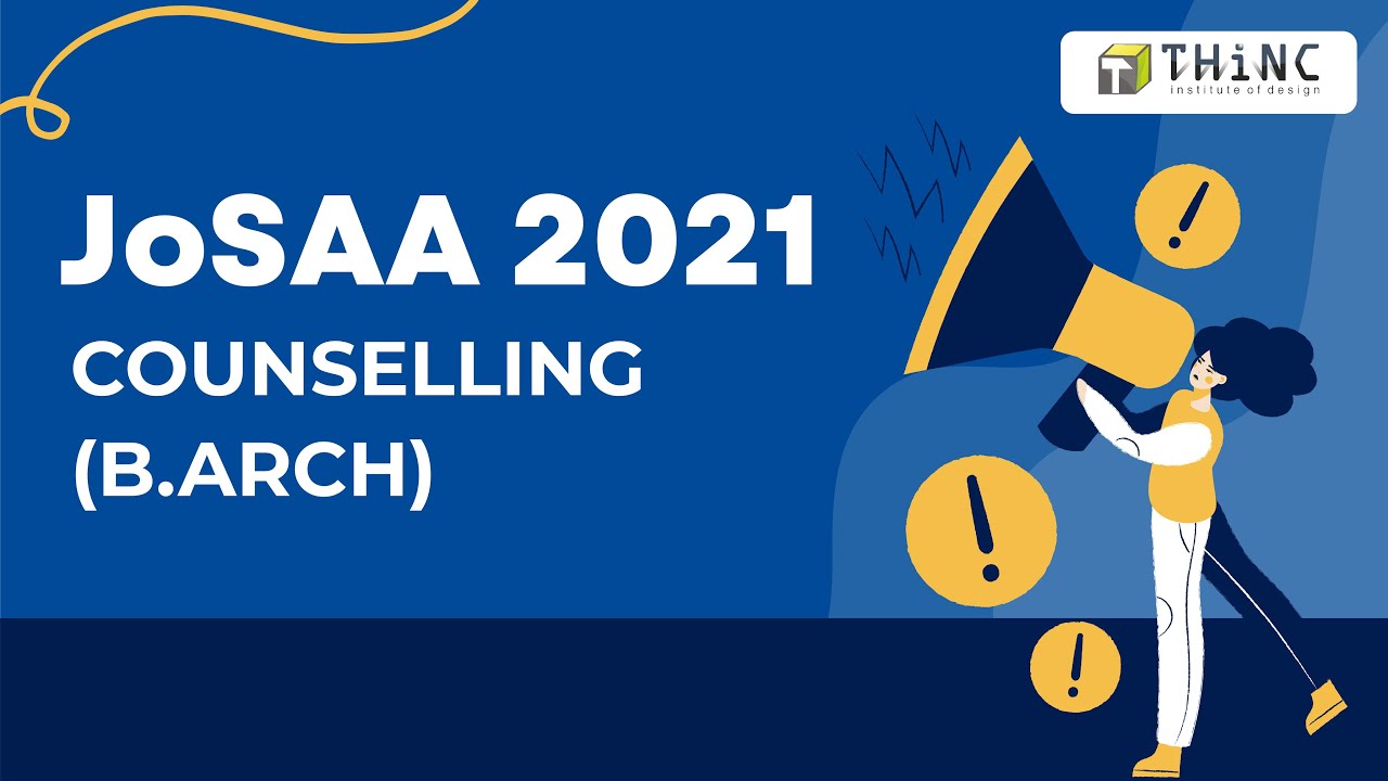 JoSAA B.ARCH COUNSELLING PROCEDURE 2021 | DOCUMENTS, CERTIFICATES REQUIRED | IMPORTANT DATES