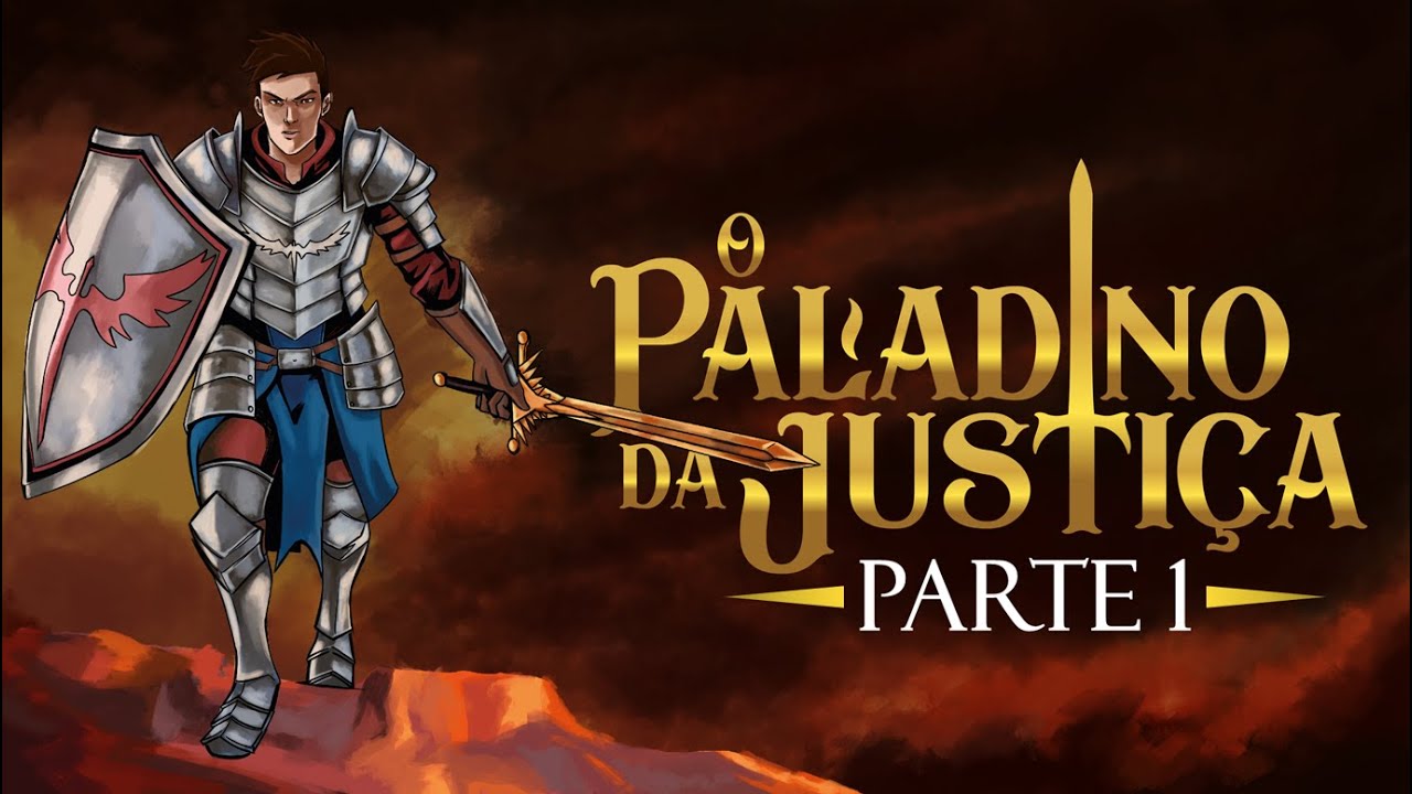 O PALADINO DA JUSTIÇA - Parte 1 | Áudio Drama de RPG