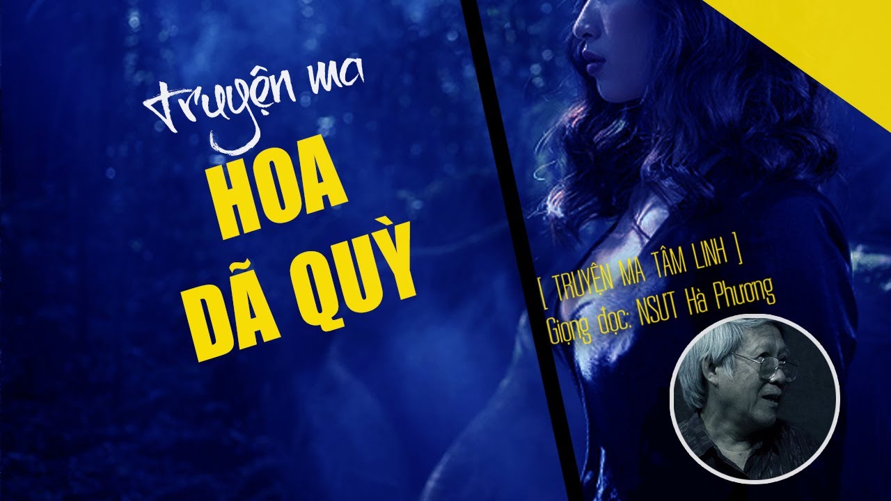 Truyện ma Hoa d&atilde; quỳ - Giọng đọc Nsưt H&agrave; Phương | Truyện ma c&oacute; thật