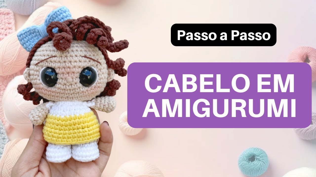 COMO FAZER CABELOS LISOS E CACHEADOS PARA AMIGURUMI