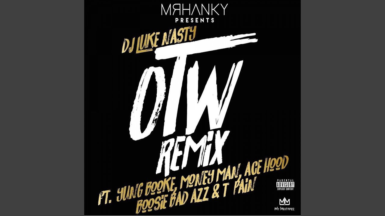 OTW (Remix) (feat. Yung Booke, Money Man, Ace Hood, Boosie Badazz & T-Pain)