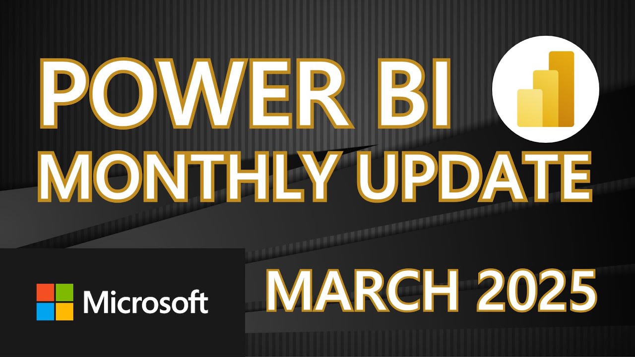 Power BI Update - March 2025