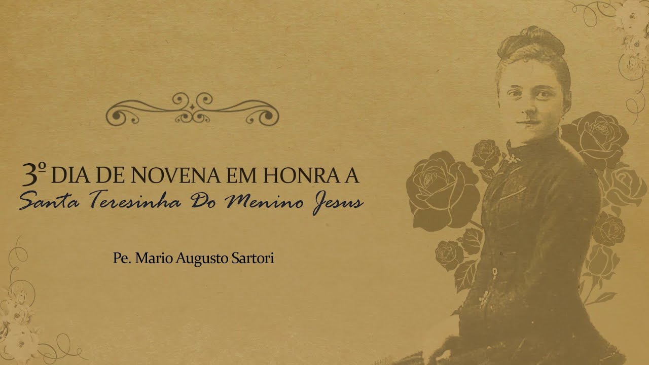 3º dia - Novena a Santa Teresinha do Menino Jesus | Padre Mario Sartori