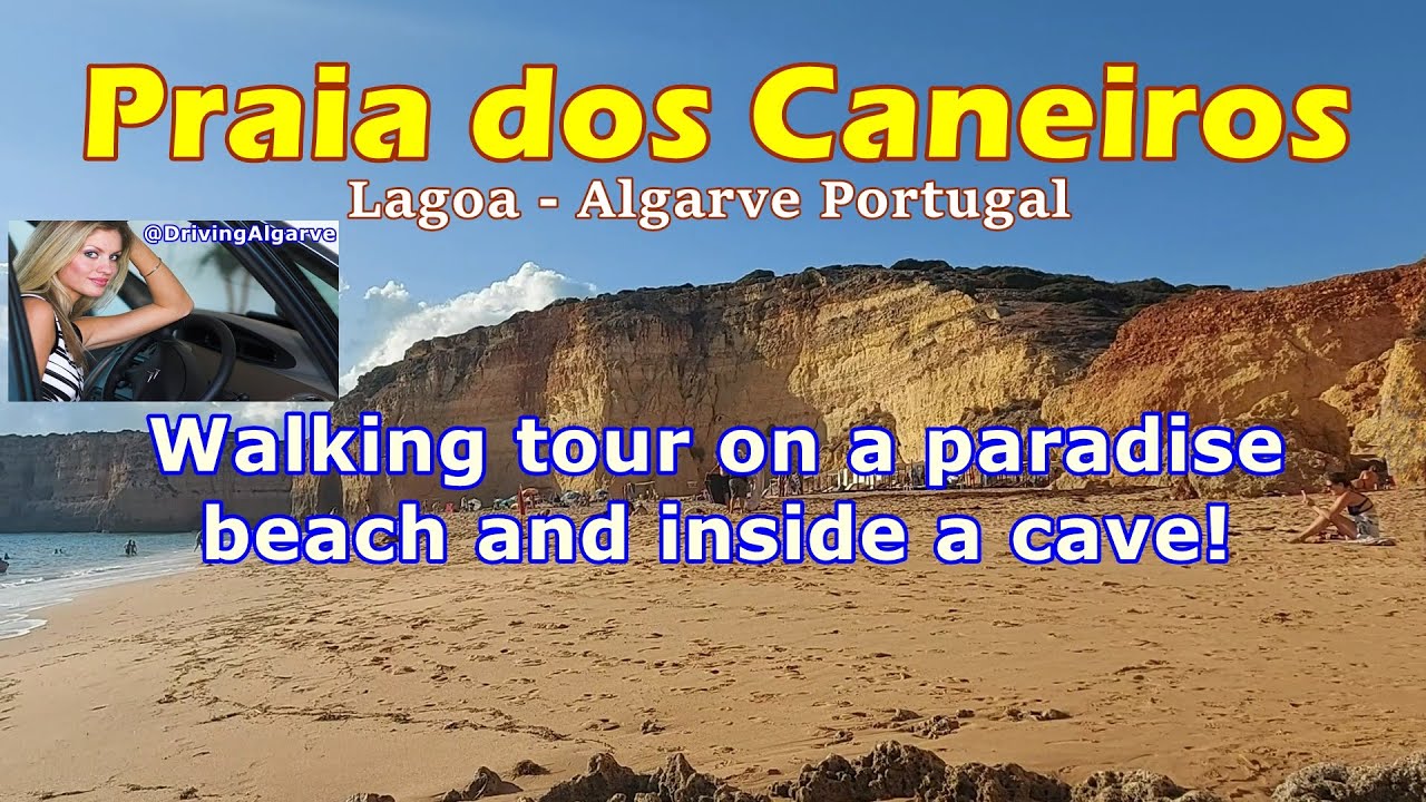 PRAIA DOS CANEIROS (Lagoa Algarve Portugal) walking tour on the beach and INSIDE A CAVE 9/2023 HD