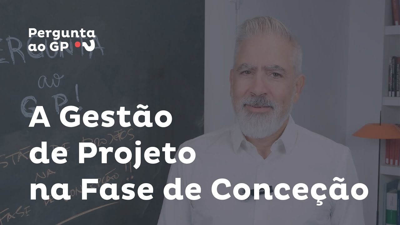 Pergunta ao GP - A Gestão de Projetos na fase de Conceção