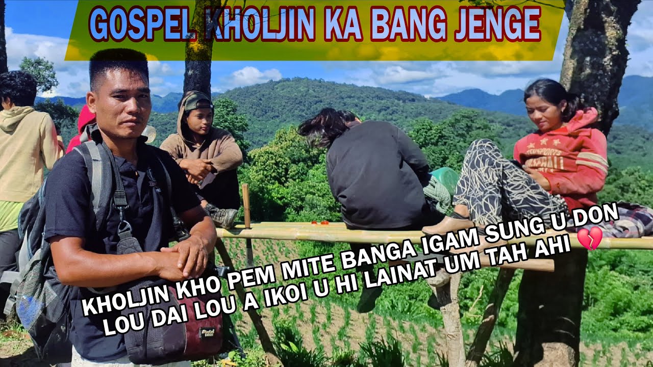 EXPLORING _// HENGLEP - NAAJAANG _// LHUMLAM GAMKAI KUKI HILLS