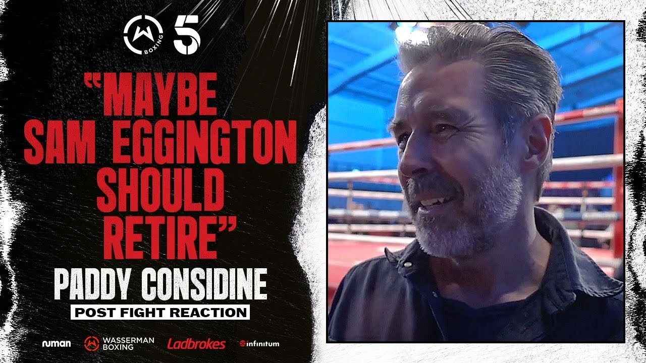 Paddy Considine: I'm a HUGE Sam Eggington fan, but can he keep going?