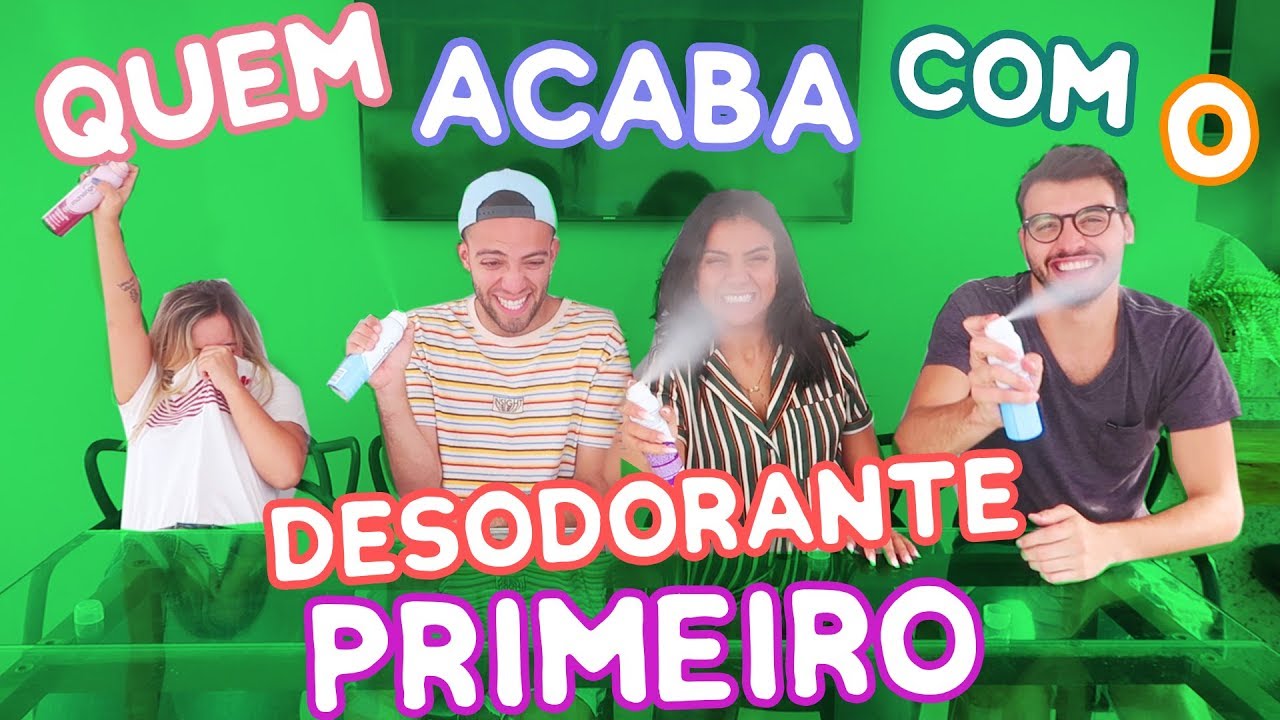QUEM ACABA COM O DESODORANTE PRIMEIRO?