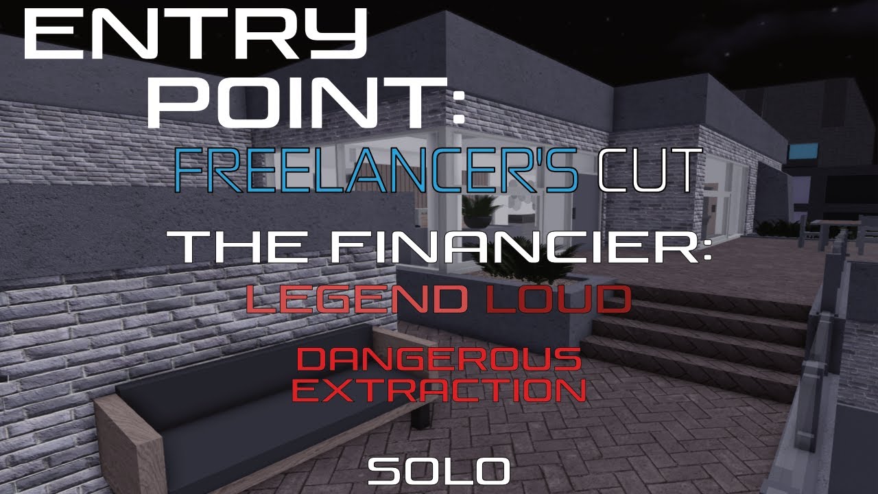Entry Point: Freelancer's Cut - The Financier ┃ Dangerous Extraction ┃ Legend Loud Solo