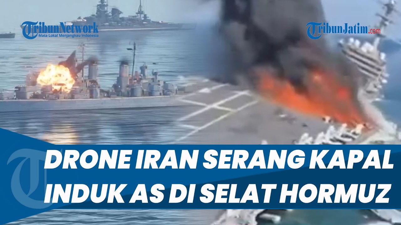 Perebutan Jalur Minyak Dunia! Drone Iran Serang Kapal Induk AS di Selat Hormuz