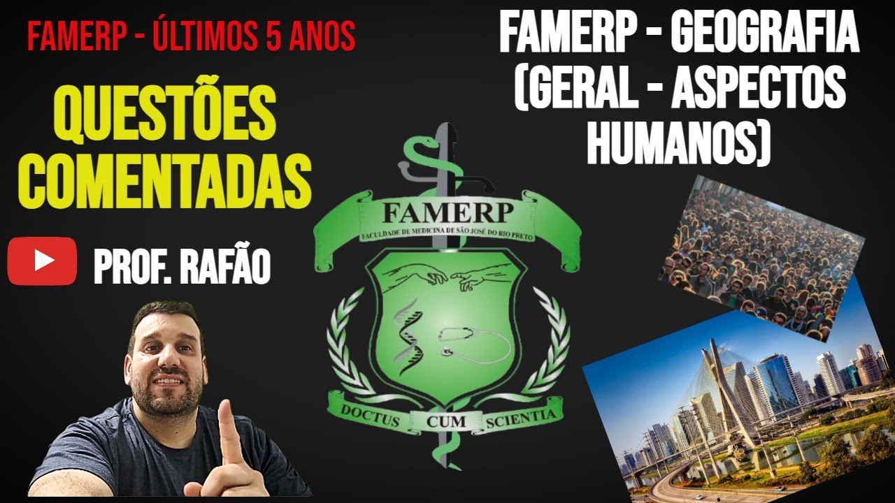 🎓FAMERP – Questões comentadas - Geografia Humana - População e Urbanização (Últimos 5 Anos)