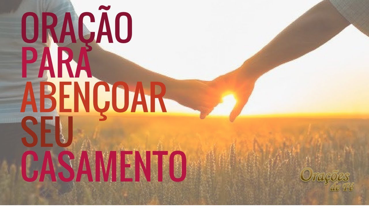 ORA&Ccedil;&Atilde;O PARA ABEN&Ccedil;OAR SEU CASAMENTO
