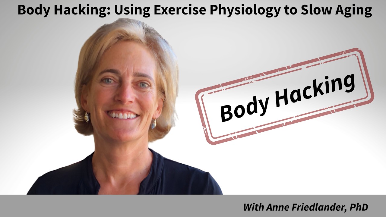 Body Hacking  Using Exercise Physiology to Slow Aging