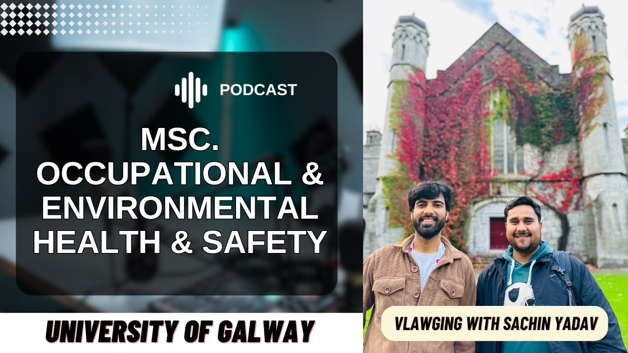 Everything about Msc. Occupational and Environmental Health & safety, University of Galway, Ireland