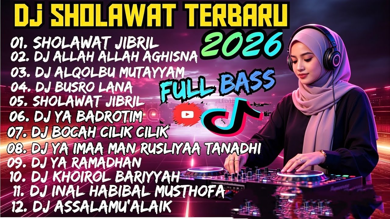 DJ SHOLAWAT TERBARU 2026 VERSI DJ REMIX FULL BASS -SHOLAWAT PENYEJUK HATI   SPECIAL JUMAT BERKAH 