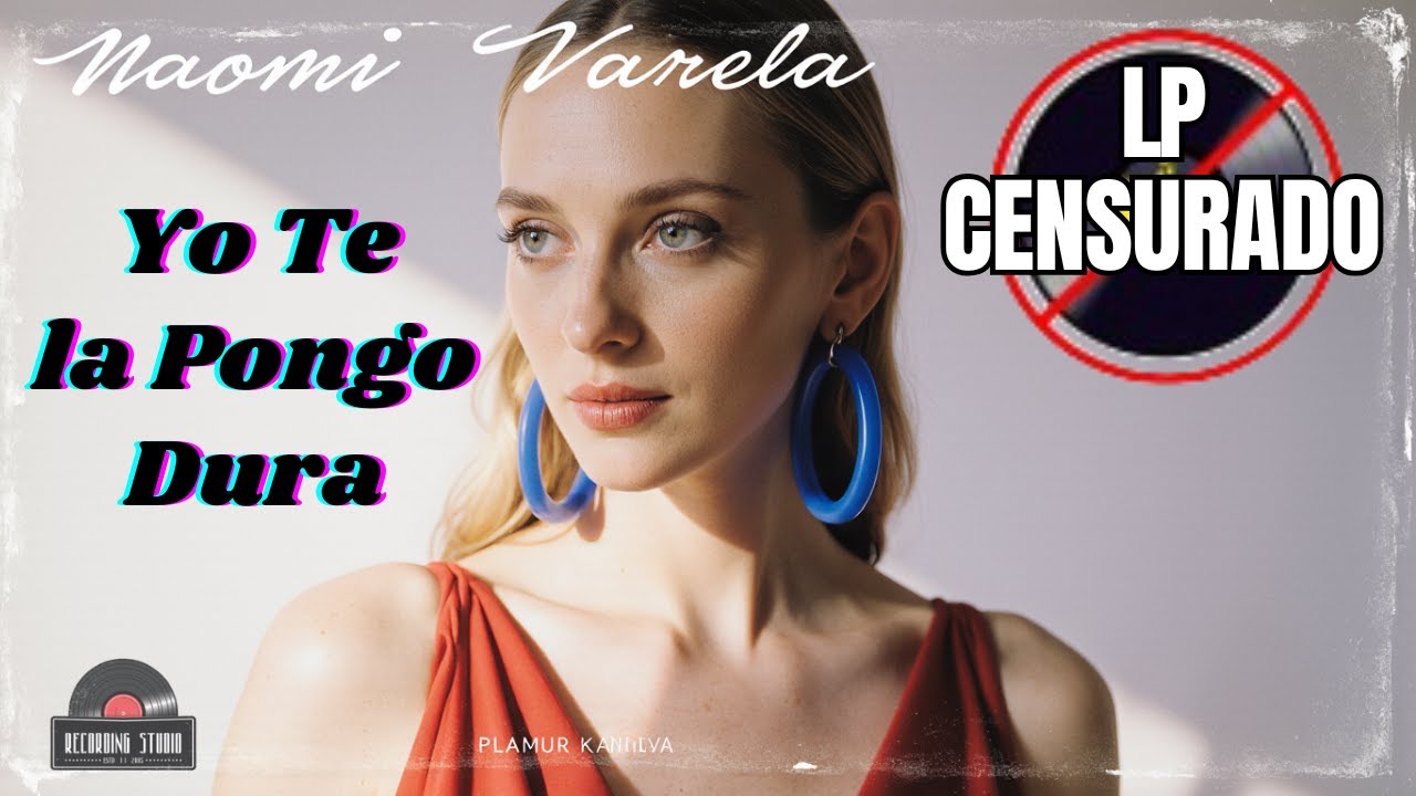 YO TE LA PONGO DURA – Naomi Varela (1976) | LP Censurados