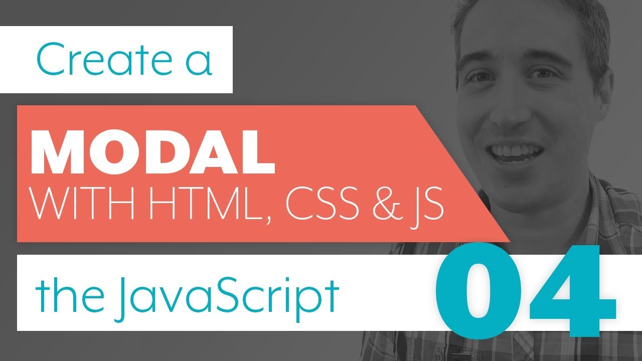 How to create a modal with HTML, CSS & JS - Part 4: JavaScript continued