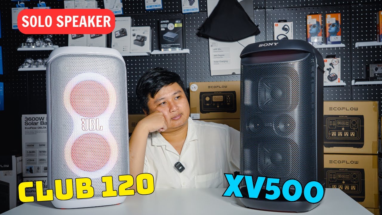 SONY SRS-XV500 VS JBL Club 120 N&Ecirc;N CHỌN LOA N&Agrave;O ?