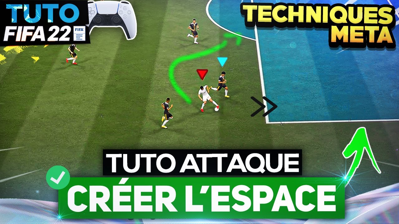 Comment CRÉER L' ESPACE en ATTAQUE ! ✔ - TUTO CONSTRUCTION FIFA 22 🎮