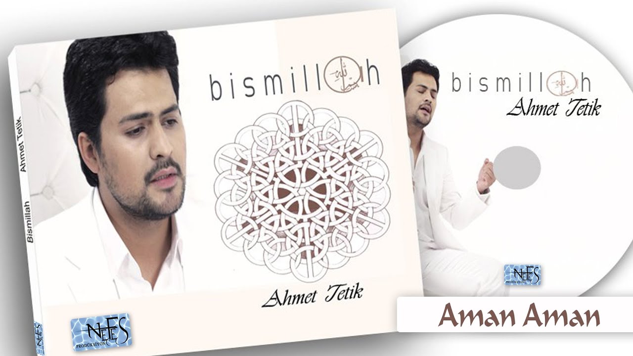 Ahmet Tetik - Aman Aman
