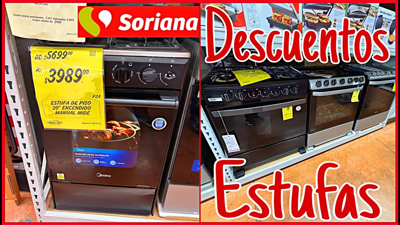 ‼️ESTUFAS 🔥 DESCUENTOS 😱 EN SORIANA 🤑🧡‼️