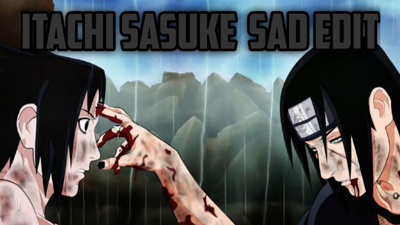 Itachi Sasuke sad edit | FairyTale by Alexander Ryubak | Xionix YT