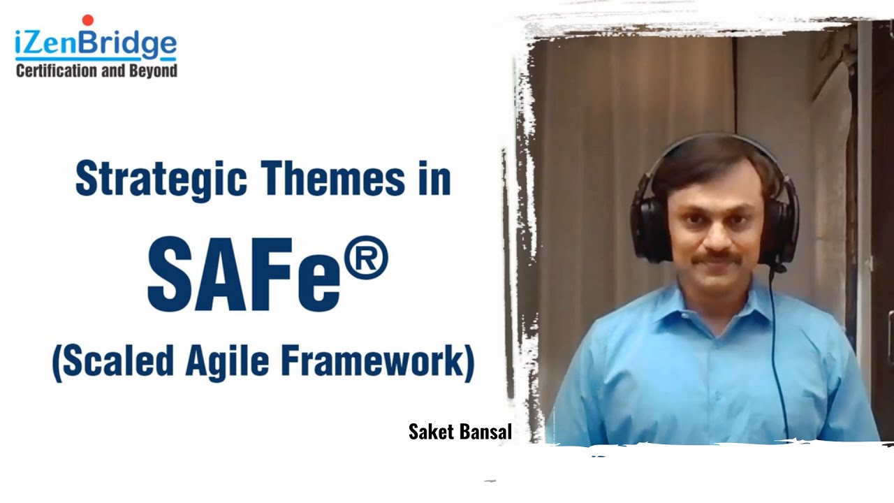 Strategic Themes In SAFe® (Scaled Agile Framework) - iZenBridge