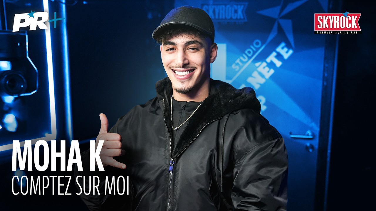 Moha K - Comptez sur moi #PR+