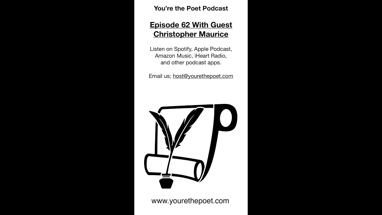 You're the Poet Episode 62 With Christopher Maurice