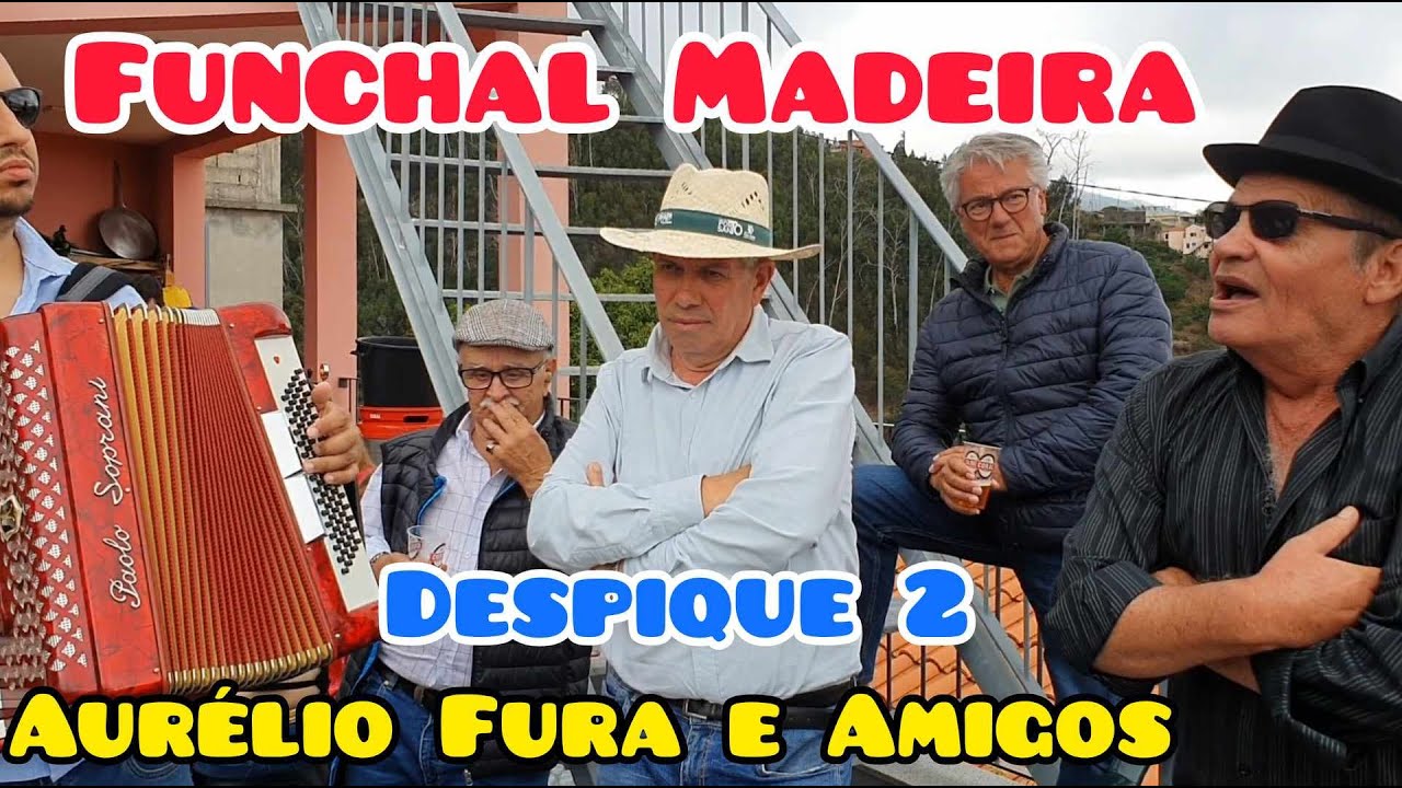 Despique 2 Aurélio Fura e Amigos Funchal Madeira Portugal