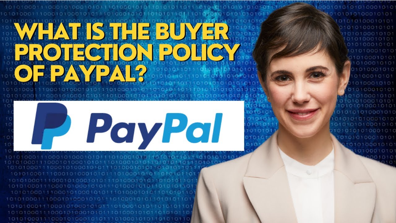 What is the buyer protection policy of PayPal?