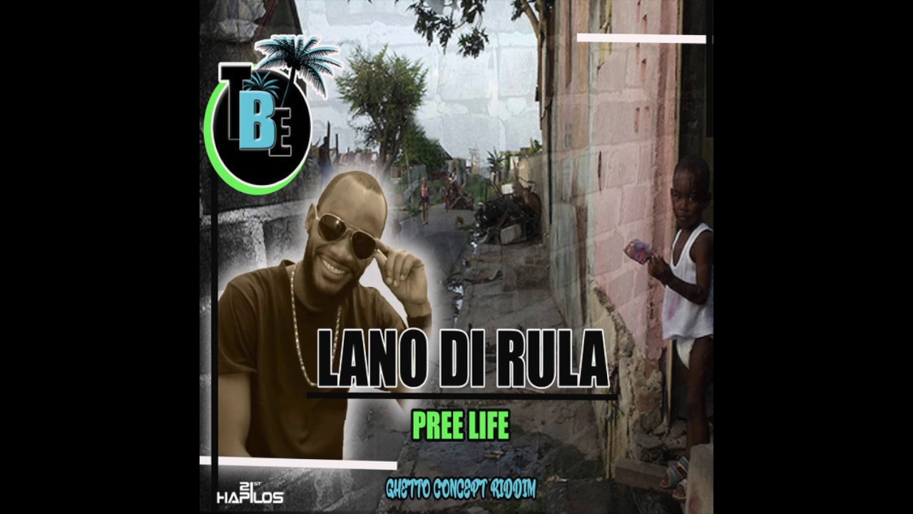 Lano Di Rula - Pree Life (Official Audio) | Teamblue Ent. | Ghetto Concept Riddim | 21st Hapilos