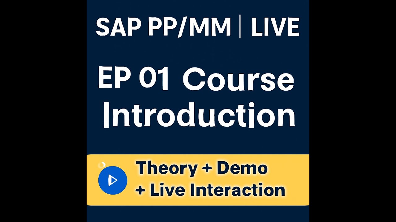 SAP PP | SAP MM Live | EP 01 | Course Introduction | Theory + Demo + Live Interaction