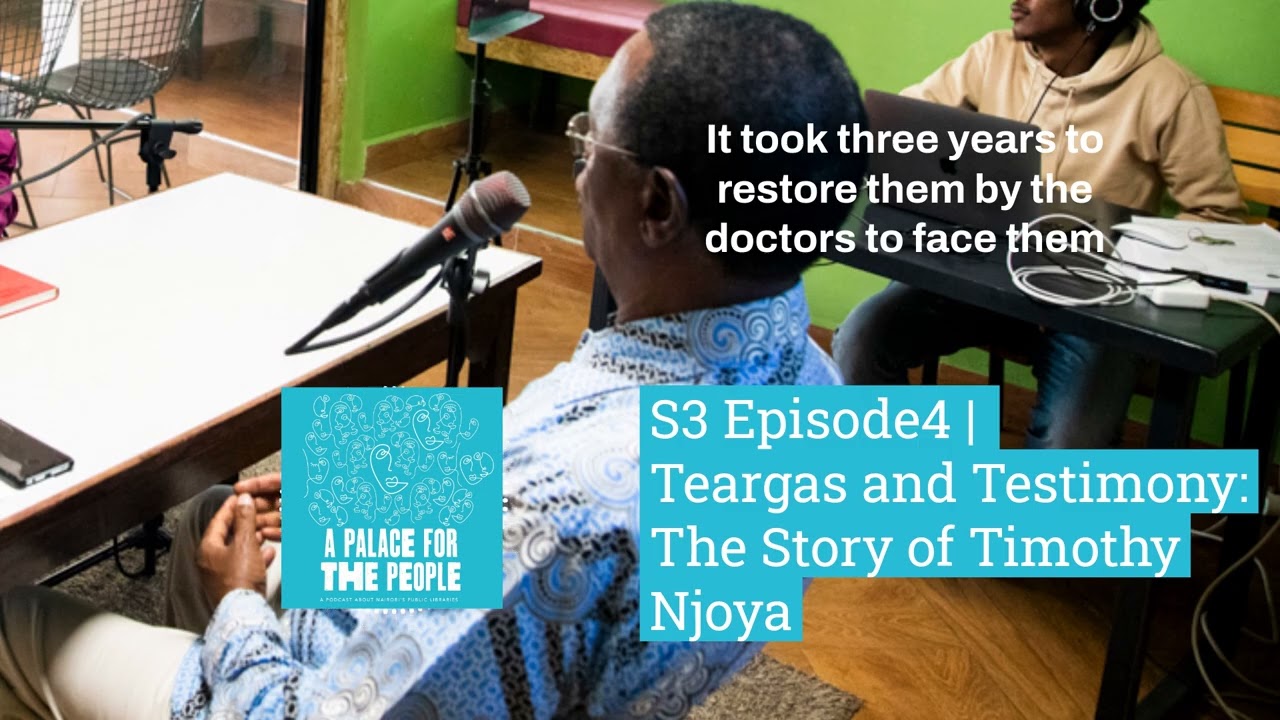 Season 3 Episode 4 - Teargas and Testimony: The Story of Timothy Njoya