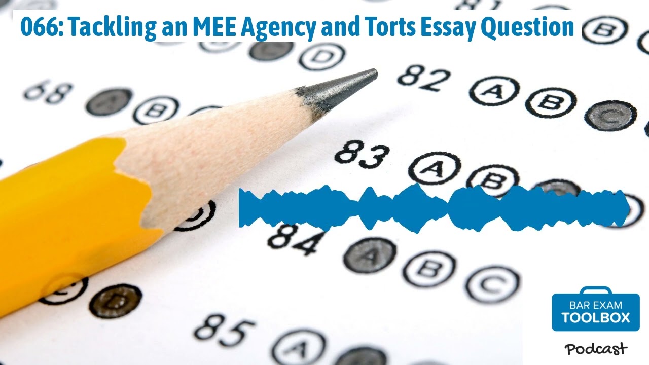 066: Tackling an MEE Agency and Torts Essay Question | The Bar Exam Toolbox Podcast: Pass the...