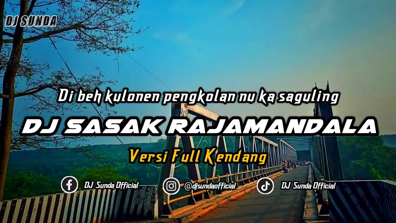 DJ SASAK RAJAMANDALA VERSI KENDANG | REMIX SUNDA TERBARU FULL BASS TIKTOK 2024